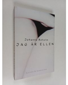 Kirjailijan Johanna Boholm käytetty kirja Jag är Ellen