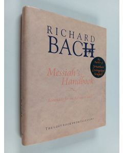 Kirjailijan Richard Bach käytetty kirja Messiah's Handbook - Reminders for the Advanced Soul