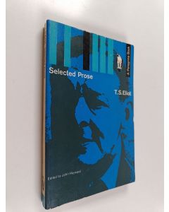 Kirjailijan T. S. Eliot käytetty kirja Selected Prose