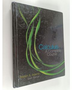 Kirjailijan Robert A. Adams käytetty kirja Calculus : a complete course