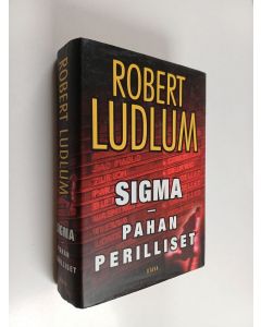 Kirjailijan Robert Ludlum käytetty kirja Sigma : pahan perilliset
