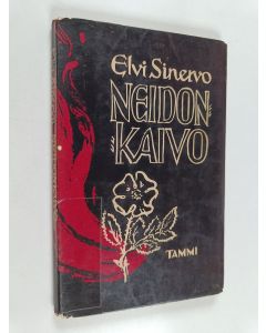 Kirjailijan Elvi Sinervo käytetty kirja Neidonkaivo : runoja