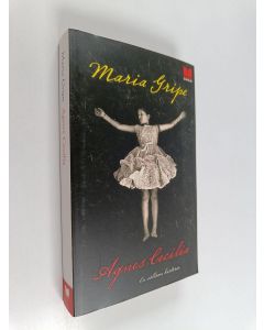 Kirjailijan Maria Gripe käytetty kirja Agnes Cecilia : en sällsam historia