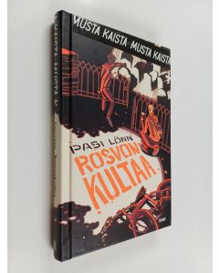 Kirjailijan Pasi Lönn käytetty kirja Rosvonkultaa