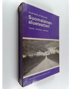 Kirjailijan Irmeli Niemi käytetty kirja Suomalainen alueteatteri : tausta - toiminta - vaikutus