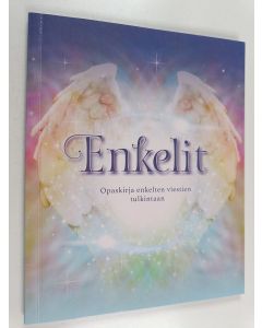 Kirjailijan Bobby Newlyn-Jones käytetty kirja Enkelit : opaskirja enkelten viestien tulkintaan