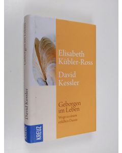 Kirjailijan Elisabeth Kübler-Ross käytetty kirja Geborgen im Leben : Wege zu einem erfüllten Dasein