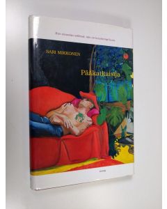 Kirjailijan Sari Mikkonen käytetty kirja Pääkatkaisija
