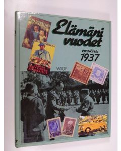 Tekijän Antero Raevuori & Outi ym. Pakkanen  käytetty kirja Elämäni vuodet : Vuosikerta 1937, Ajankuvia vuosilta 1937-1957
