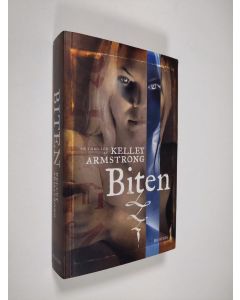 Kirjailijan Kelley Armstrong käytetty kirja Biten