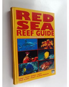 Kirjailijan Helmut Debelius käytetty kirja Red Sea Reef Guide - Egypt, Israel, Jordan, Sudan, Saudi Arabia, Yemen, Arabian Peninsula (Oman, UAE, Bahrain)
