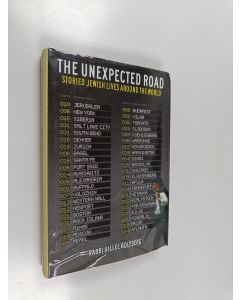 Kirjailijan Hillel Goldberg käytetty kirja The Unexpected Road - Storied Jewish Lives Around the World