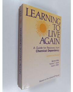 Kirjailijan Terence T. Gorski & David K. Miller ym. käytetty kirja Learning to Live Again : A Guide for Recovery from Alcoholism
