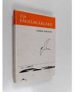 Kirjailijan Göran Bergman käytetty kirja Vår fågelskärgård