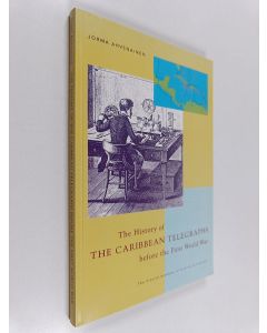 Kirjailijan Jorma Ahvenainen käytetty kirja History of the Caribbean telegraphs before the first world war