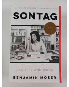 Kirjailijan Benjamin Moser uusi kirja Sontag her life and work
