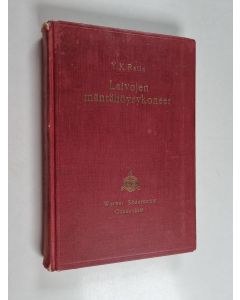 Kirjailijan Y. K. Railo käytetty kirja Laivojen mäntähöyrykoneet : käytännöllinen oppi- ja käsikirja teknillisiä oppilaitoksia, koneen suunnittelijoita ja konemestareita varten