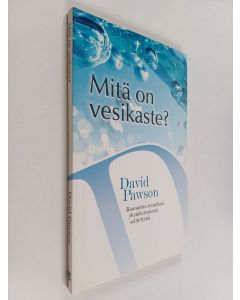 Kirjailijan David Pawson käytetty kirja Mitä on vesikaste?