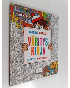 Kirjailijan Martin Handford käytetty kirja Missä Vallu? Värityskirja
