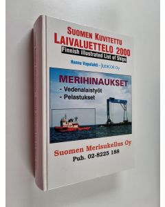 Kirjailijan Hannu Vapalahti käytetty kirja Suomen kuvitettu laivaluettelo 2000 = Finnish Illustrated List of Ships