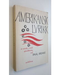Kirjailijan Paal Brekke käytetty kirja Amerikansk lyrikk : et utvalg i norsk gjendiktning