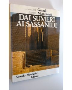 Kirjailijan Lucienne Laroche käytetty kirja Dai sumeri ai sassanidi - Grandi Monumenti