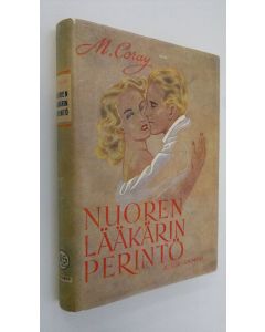 Kirjailijan M. Coray käytetty kirja Nuoren lääkärin perintö