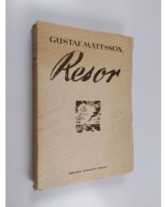 Kirjailijan Gustaf Mattson käytetty kirja Resor