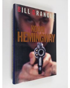 Kirjailijan Bill Granger käytetty kirja Koodi Hemingway