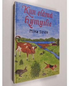 Kirjailijan Mika Siren käytetty kirja Kun elämä hymyilie : pakinoita, kaskuja, sananparsia ja arvoituksia Hollolasta ja Hollolan Lahdesta