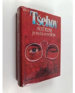 Kirjailijan Anton Tsehov käytetty kirja Suudelma ja muita novelleja