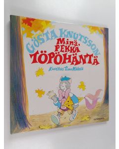 Kirjailijan Gösta Knutsson käytetty kirja Minä, Pekka Töpöhäntä