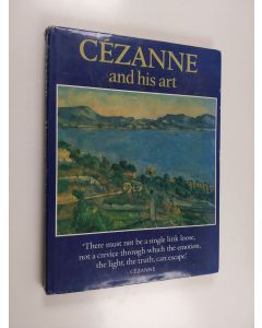 Kirjailijan Paul Cezanne & Nicholas Wadley käytetty kirja Cézanne and His Art