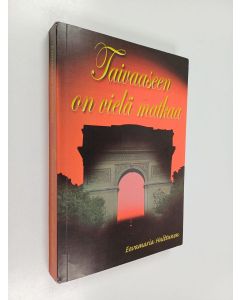 Kirjailijan Eevamaria Halttunen käytetty kirja Taivaaseen on vielä matkaa