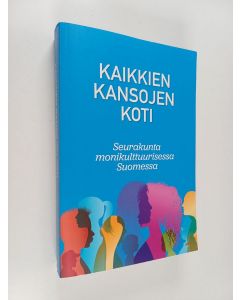 Tekijän Jorma ym. Kuitunen  käytetty kirja Kaikkien kansojen koti : seurakunta monikulttuurisessa Suomessa