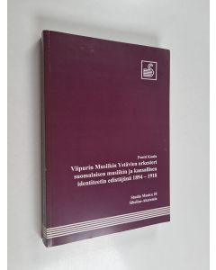Kirjailijan Pentti Kuula käytetty kirja Viipurin Musiikin Ystävien orkesteri suomalaisen musiikin ja kansallisen identiteetin edistäjänä 1894-1918