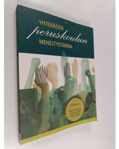 käytetty kirja Yhtenäisen peruskoulun menestystarina