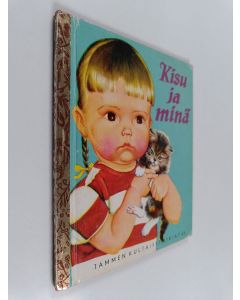 Kirjailijan Eloise Wilkin käytetty kirja Kisu ja minä