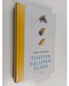 Kirjailijan Andreas Tjernshaugen käytetty kirja Tiaisten salainen elämä