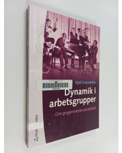 Kirjailijan Kjell Granström käytetty kirja Dynamik i arbetsgrupper : om grupprocesser på arbetet