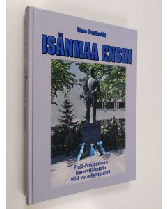 käytetty kirja Isänmaa ensin : Etelä-Pohjanmaan reserviläispiirin viisi vuosikymmentä 1960-2010