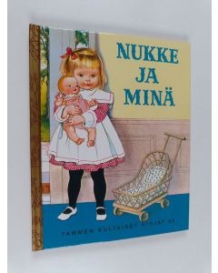 Kirjailijan Patricia Scarry käytetty kirja Nukke ja minä