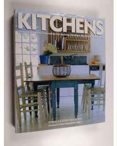 Kirjailijan Chris Casson Madden käytetty kirja Kitchens