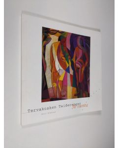 Kirjailijan Päivi Nieminen käytetty kirja Tervakosken Taiderenkaan toimintaa kulttuuri- ja kuvataideyhdistyksenä vuosina 1965-1995