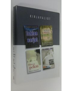 käytetty kirja Kirjavaliot : Eisler, Barry : Tokion varjot ; Delinsky, Barbara : Kuikan huuto ; Ammaniti, Niccolo : Minä en pelkään ; Spencer-Fleming, Julia : Keskellä kylmää talvea