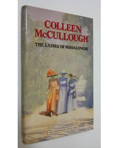 Kirjailijan Colleen McCullough käytetty kirja The Ladies of Missalonghi (ERINOMAINEN)