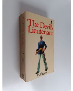 Kirjailijan M. Fagyas käytetty kirja The Devil's Lieutenant
