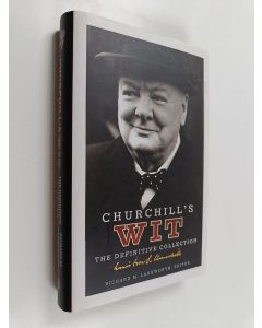 Kirjailijan Richard M. Langworth käytetty kirja Churchill's Wit - The Definitive Collection