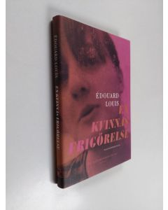 Kirjailijan Édouard Louis käytetty kirja En kvinnas frigörelse