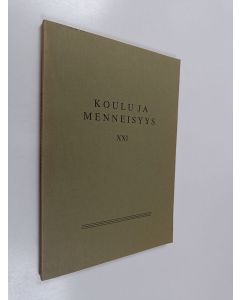 käytetty kirja Koulu ja menneisyys XXI : Suomen kouluhistoriallisen seuranvuosikirja 1983